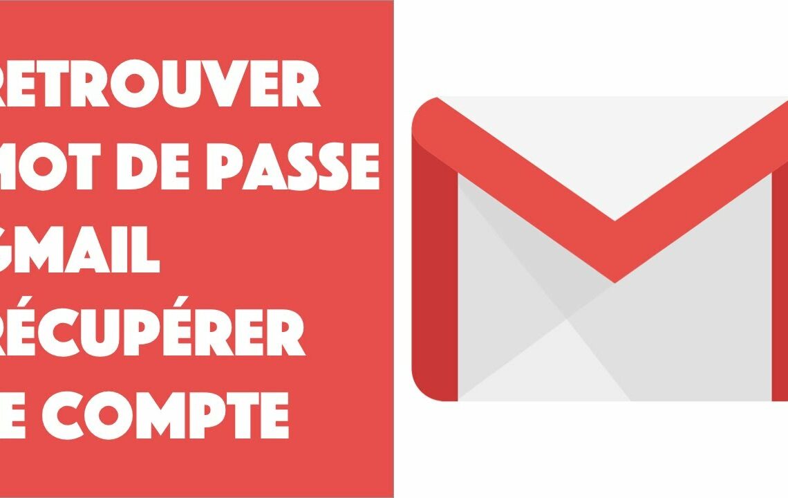 Comment récupérer les mots de passe Gmail rapidement et facilement