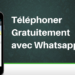 Est-ce que telephoner avec WhatsApp est gratuit ?